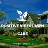 Positive Vibes Lawn and Landscaping