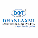 DHANLAXMI LASER TECHNOLOGY PRIVATE LIMITED - AHMEDABAD