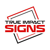 True Impact Signs