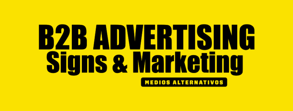 B2B ADVERTISING - Signs & Marketing Reviews