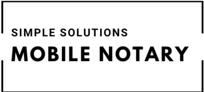 Simple Solutions Mobile Notary Services 24/7